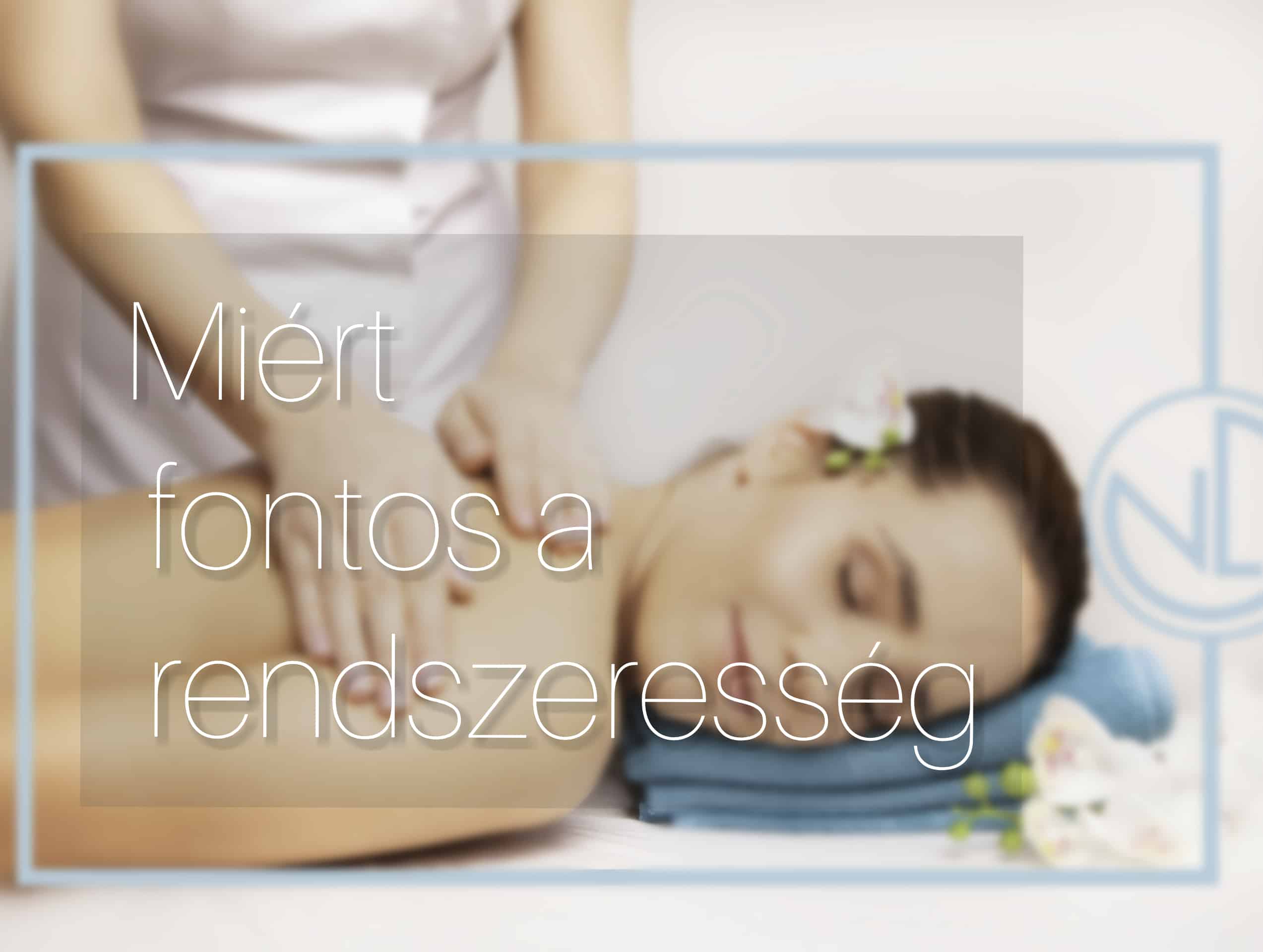 A rednszeresség beépítése a mindennapjainkba.