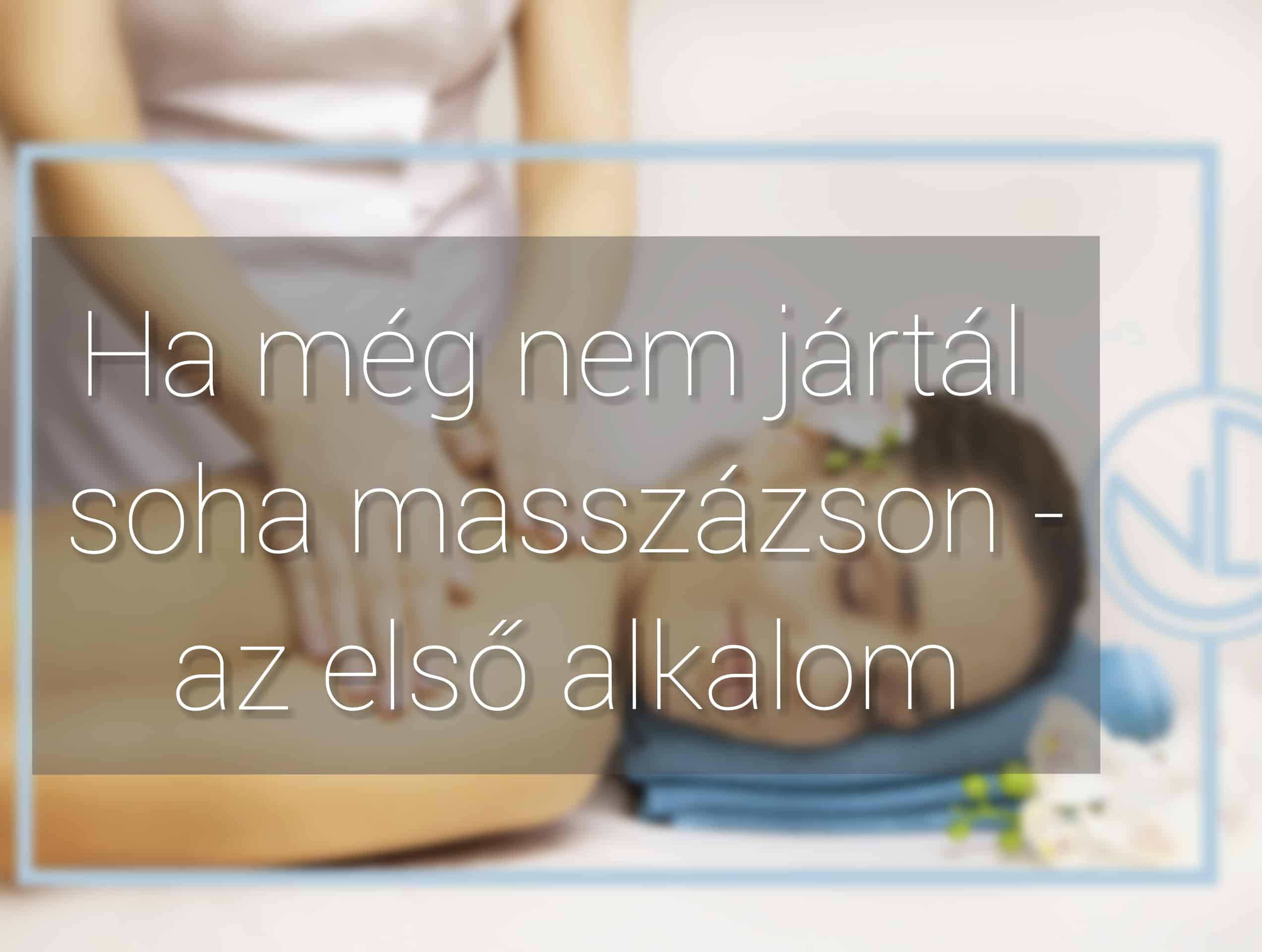 Az első masszázs élményed leírása