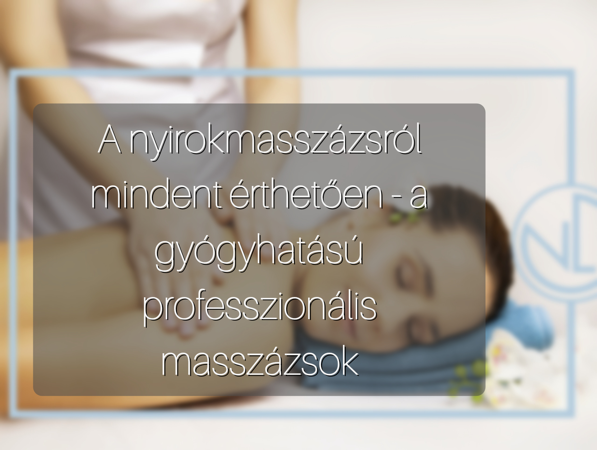 A nyirokmasszázs -Professzionális masszázsok